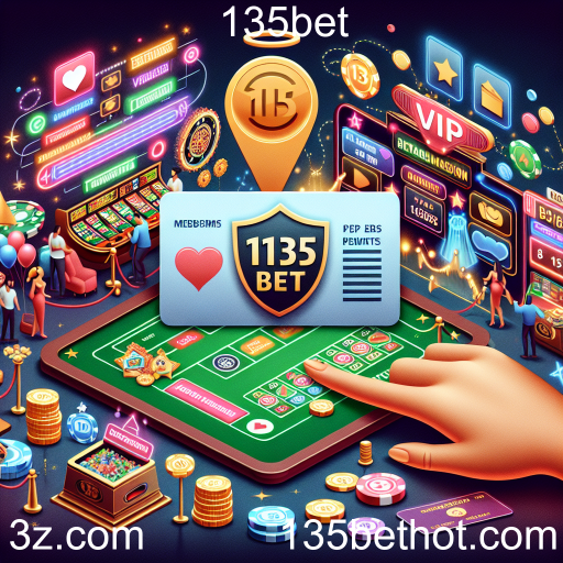 Programa VIP da 135bet: Benefícios Exclusivos para Jogadores